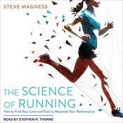 The Science of Running by  Steve Magness audiobook