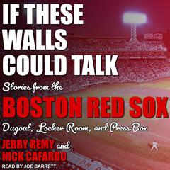 If These Walls Could Talk by Nick Cafardo audiobook
