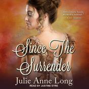 Since the Surrender by  Julie Anne Long audiobook