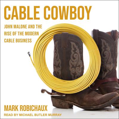 Cable Cowboy by Mark Robichaux audiobook