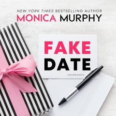 Fake Date by Monica Murphy audiobook