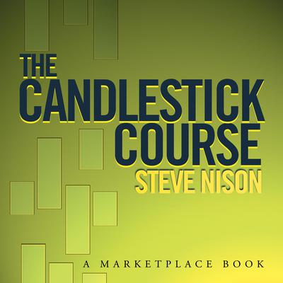 The Candlestick Course by Steve Nison audiobook