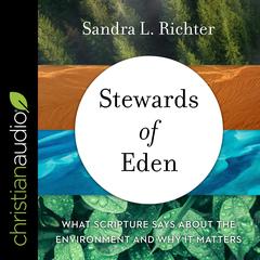 Stewards of Eden by Sandra L. Richter audiobook