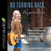 No Turning Back, Regardless by  Margot Starbuck audiobook