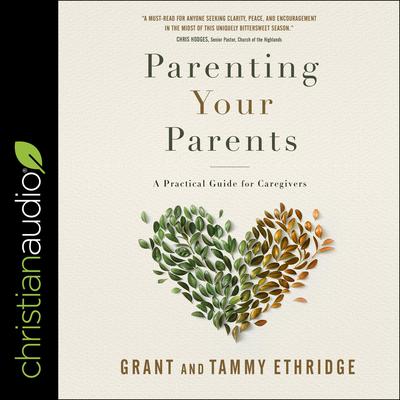Parenting Your Parents by Grant Ethridge audiobook