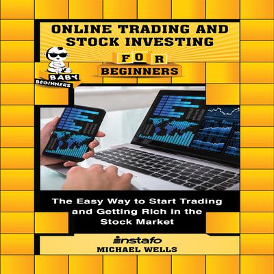 Online Trading and Stock Investing for Beginners by Michael Wells audiobook