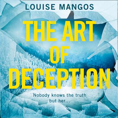 The Art of Deception by Louise Mangos audiobook
