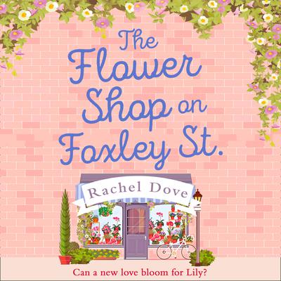 The Flower Shop on Foxley Street by Rachel Dove audiobook
