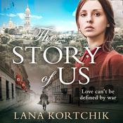 The Story of Us by  Lana Kortchik audiobook