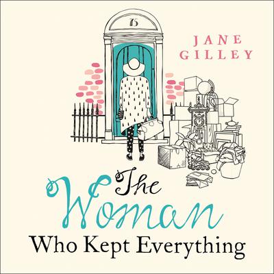 The Woman Who Kept Everything by Jane Gilley audiobook