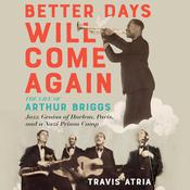 Better Days Will Come Again by  Travis Atria audiobook