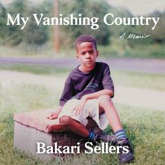 My Vanishing Country by Bakari Sellers audiobook