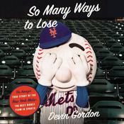 So Many Ways to Lose by  Devin Gordon audiobook