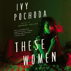 These Women by Ivy Pochoda audiobook