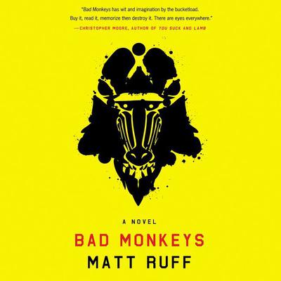 Bad Monkeys by Matt Ruff audiobook