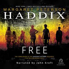 Among the Free by Margaret Peterson Haddix audiobook