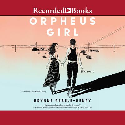 Orpheus Girl by Brynne Rebele-Henry audiobook