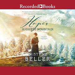 Hope's Highest Mountain by Misty M. Beller audiobook