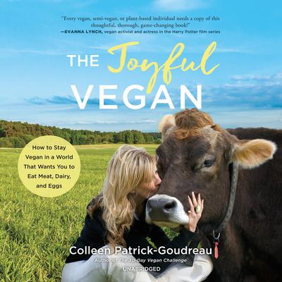 The Joyful Vegan by Colleen Patrick-Goudreau audiobook