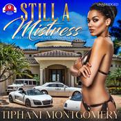 Still a Mistress by  Tiphani Montgomery audiobook