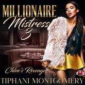 Millionaire Mistress 3 by  Tiphani Montgomery audiobook