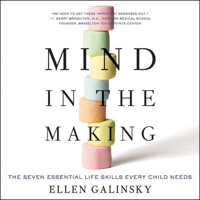 Mind in the Making by Ellen Galinsky audiobook