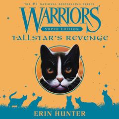 Warriors Super Edition: Tallstar's Revenge by Erin Hunter audiobook