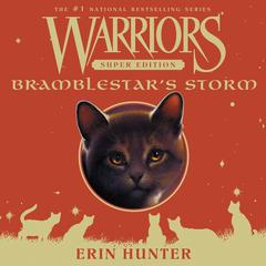 Warriors Super Edition: Bramblestar's Storm by Erin Hunter audiobook
