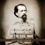 Reminiscences of the Civil War by  John Brown Gordon audiobook