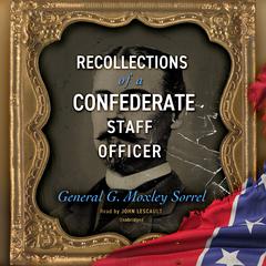 Recollections of a Confederate Staff Officer by G. Moxley Sorrel audiobook