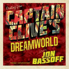 Captain Clive's Dreamworld by Jon Bassoff audiobook