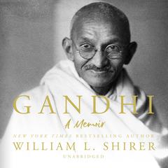 Gandhi by William L. Shirer audiobook