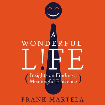 A Wonderful Life by Frank Martela audiobook
