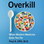 Overkill by  Paul A.  Offit MD audiobook