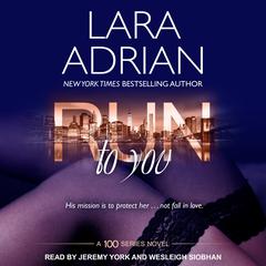 Run to You by Lara Adrian audiobook