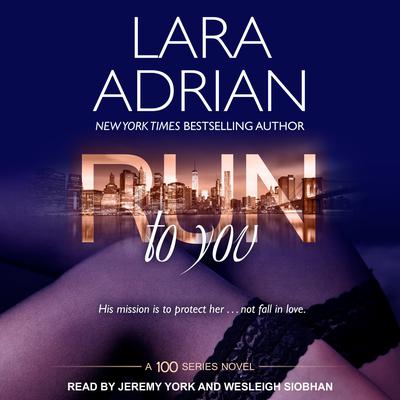 Run to You by Lara Adrian audiobook