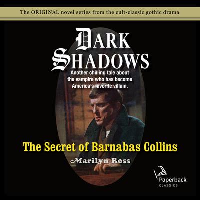 The Secret of Barnabas Collins by Marilyn Ross audiobook
