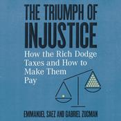 The Triumph of Injustice by  Gabriel Zucman audiobook