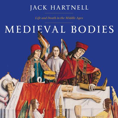 Medieval Bodies by Jack Hartnell audiobook