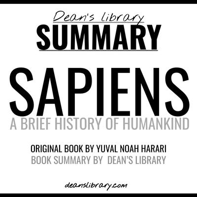 Summary: Sapiens by Yuval Noah Harari by Dean's Library audiobook