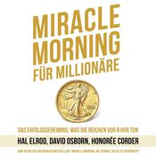 Miracle Morning für Millionäre. Das Erfolgsgeheimnis by  Hal Elrod audiobook
