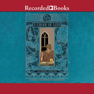 A Choir of Lies by Alexandra Rowland audiobook
