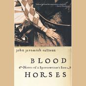 Blood Horses by  John Jeremiah Sullivan audiobook