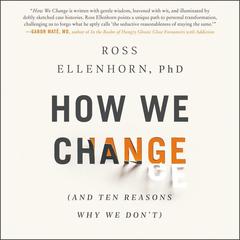 How We Change by Ross Ellenhorn audiobook