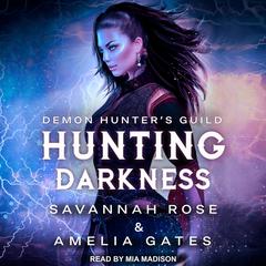 Hunting Darkness by Savannah Rose audiobook
