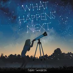 What Happens Next by Claire Swinarski audiobook