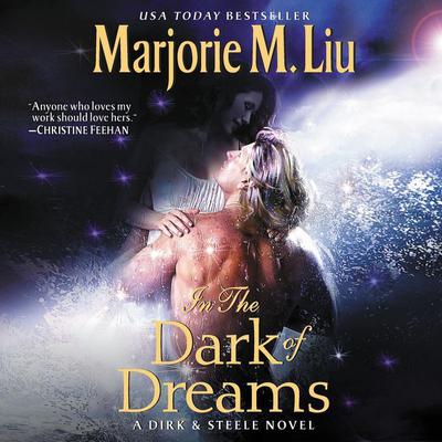In the Dark of Dreams by Marjorie M. Liu audiobook