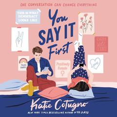 You Say It First by Katie Cotugno audiobook
