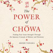 The Power of Chowa by  Akemi Tanaka audiobook