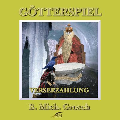 Götterspiel – Verserzählung by Bernd Michael Grosch audiobook